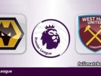 Wolverhampton Wanderers vs West Ham United Full Match Highlights