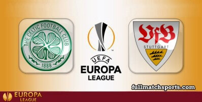 Celtic vs Stuttgart Full Match Highlights Europa League