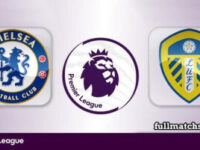 Chelsea vs Leeds United Full Match Highlights