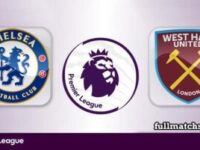 Chelsea vs West Ham United Full Match Highlights