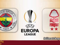 Fenerbahce vs Nottingham Forest Full Match Highlights Europa League