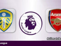 Leeds United vs Arsenal Full Match Highlights