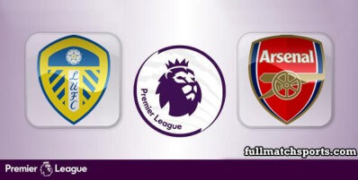 Leeds United vs Arsenal Full Match Highlights