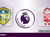 Leeds United vs Nottingham Forest Full Match Highlights