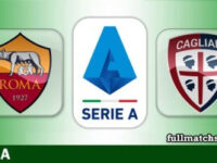 Roma vs Cagliari Full Match Highlights
