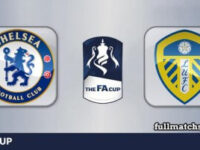 Chelsea vs Leeds United Full Match Highlights FA Cup