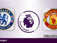 Chelsea vs Manchester United Full Match Highlights