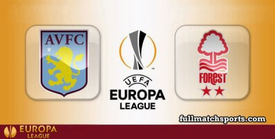 Aston Villa vs Nottingham Forest Full Match Highlights Europa League