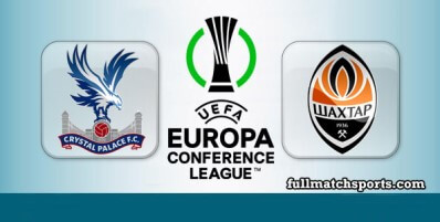Crystal Palace vs Shakhtar Donetsk Full Match Highlights Conference League